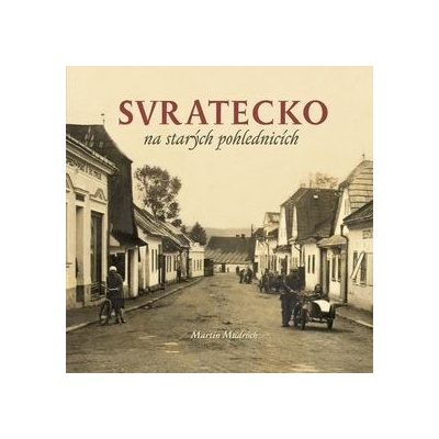 Svratecko na starých pohlednicích - Martin Mudroch