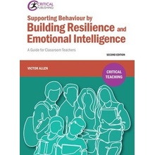 Supporting Behaviour by Building Resilience and Emotional Intelligence - A Guide for Classroom Teachers Allen VictorPaperback