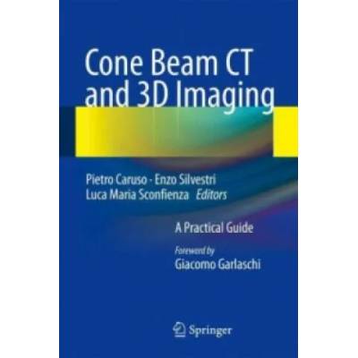 Cone Beam CT and 3D imaging | Pietro Caruso, Sarvajeet Singh, aruso