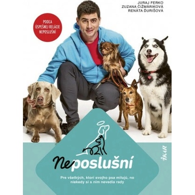 Neposlušní - Juraj Ferko, Zuzana Čižmáriková, Renáta Ďurišová