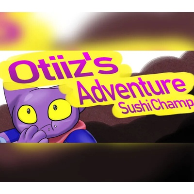 Otiiz's adventure - Sushi Champ