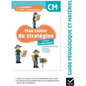 Des stratégies pour lire et comprendre- J'utilise des documents CM - Ed. 2024 - Guide pédagogique (2024)