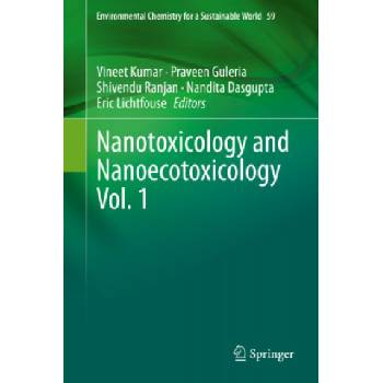 Nanotoxicology and Nanoecotoxicology Vol. 1 | Vineet Kumar, Praveen Guleria, Shivendu Ranjan