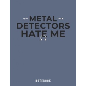 Independently Published Metal Detectors Hate Me Notebook: Funny Body Piercings | Jackrabbit Rituals