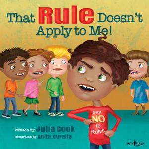 That Rule Doesn't Apply to Me | Julia Cook (ISBN: 9781934490983)