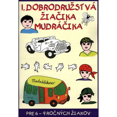 1. dobrodružstvá žiačika Mudráčika - Gabriela Némethová, Zuzana Murínová