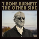 BURNETT, T BONE - THE OTHER SIDE CD