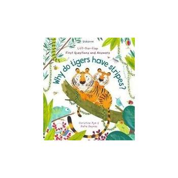 Lift-the-Flap First Questions and Answers Why Do Tigers Have Stripes?