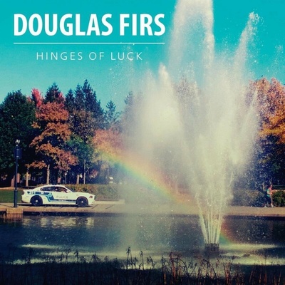 DOUGLAS FIRS: HINGES OF LUCK LP