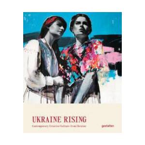 Ukraine rising | gestalten, Lucia Bondar (2023)
