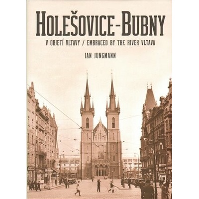 Holešovice - Bubny / v objetí Vltavy