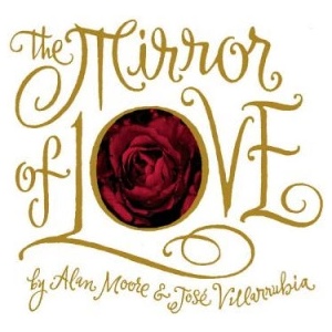 Image Comics Mirror Of Love | Alan Moore