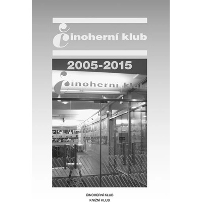 Činoherní klub 2005-2015
