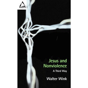 Jesus and Nonviolence | Walter Wink (ISBN: 9780800636098)