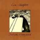 CLAPTON ERIC: THERE'S ONE IN EVERY CROWD CD