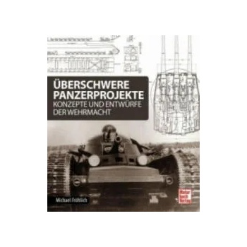 Image 1 of Überschwere Panzerprojekte | Michael Fröhlich