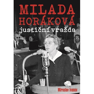 Milada Horáková justiční vražda