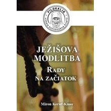 Ježišova modlitba - Rady na začiatok