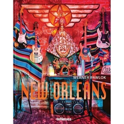 New Orleans - Werner Pawlok teNeues Publishing UK Ltd