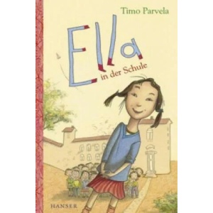 Ella in der Schule | Timo Parvela, Sabine Wilharm, Anu Stohner, Nina Stohner (ISBN: 9783446208933)