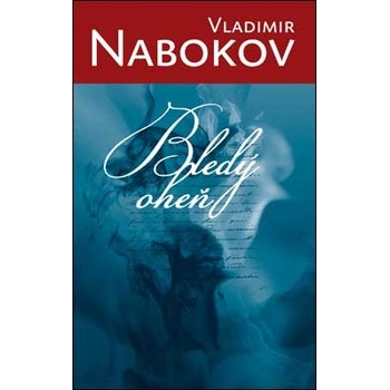 Bledý oheň - Vladimír Nabokov
