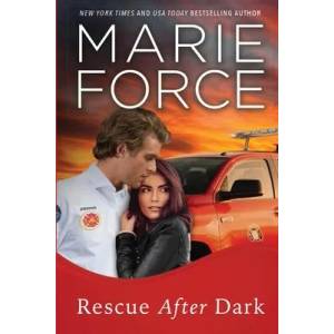 Rescue After Dark, Gansett Island Series, Book 22 | Force Marie Force (ISBN: 9781950654741)