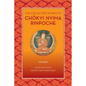 Collected Works of Choekyi Nyima Rinpoche, Volume II | Chokyi Nyima Rinpoche (ISBN: 9781735734521)