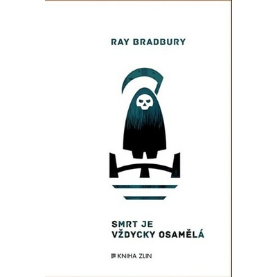 Smrt je vždycky osamělá - Ray Bradbury