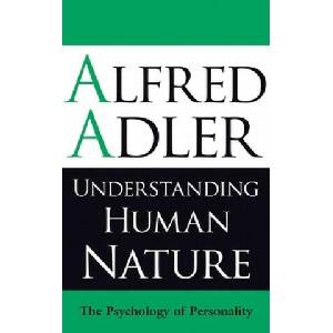 Understanding Human Nature | Alfred Alder (ISBN: 9781851686674)