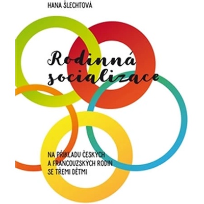 Rodinná socializace Hana Šlechtová CZ