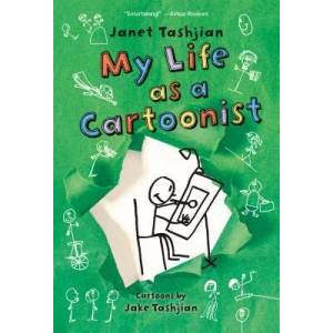 My Life as a Cartoonist | Janet Tashjian (ISBN: 9781250073389)