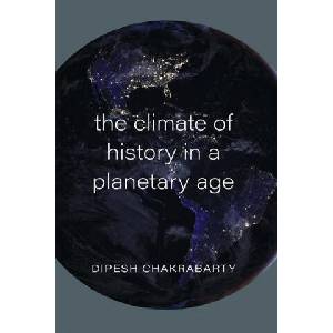 Climate of History in a Planetary Age (ISBN: 9780226732862)
