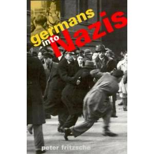 Germans into Nazis | Peter Fritzsche (ISBN: 9780674350922)
