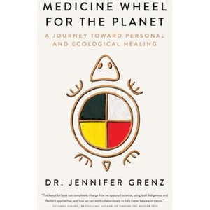 Medicine Wheel for the Planet | Grenz, Jennifer (ISBN: 9781517916466)