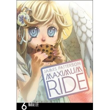Maximum Ride: Manga Volume 6 Patterson James