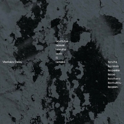 Vladislav Delay - Isoviha (Limited Edition) LP