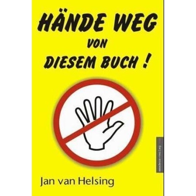 Hände weg von diesem Buch! - Jan van Helsing