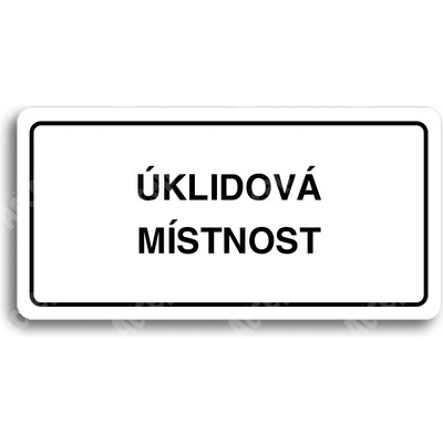 ACCEPT Piktogram ÚKLIDOVÁ MÍSTNOST - bílá tabulka - černý tisk