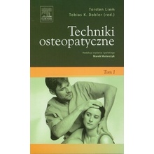 Techniki osteopatyczne Tom 1 - Torsten Liem