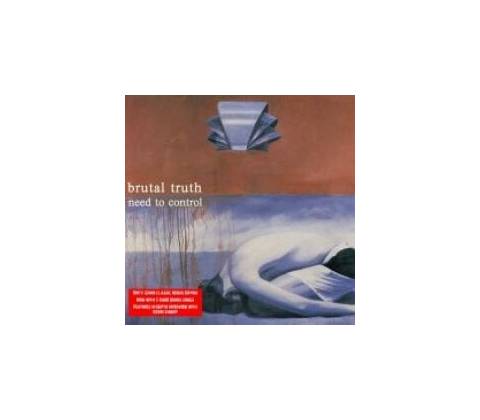 BRUTAL TRUTH - NEED TO CONTROL CD