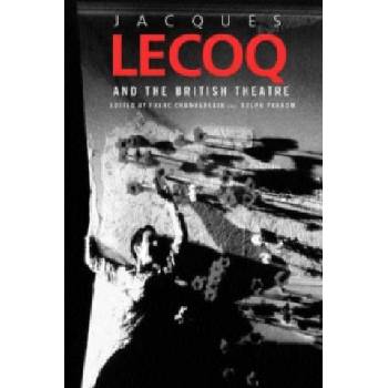 Jacques Lecoq and the British Theatre