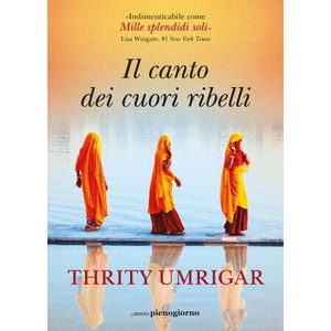 canto dei cuori ribelli | Thrity Umrigar (2024)