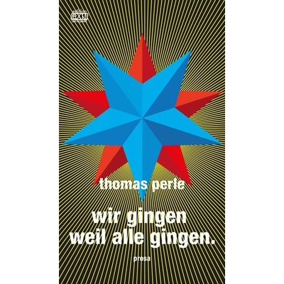 wir gingen weil alle gingen. - Perle, Thomas