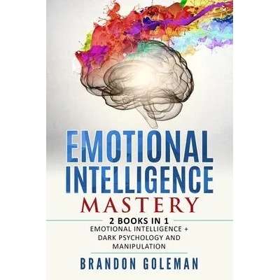 Emotional Intelligence Mastery | Brandon Goleman
