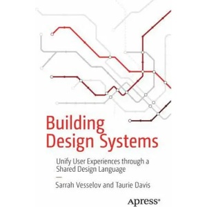 Building Design Systems | Sarrah Vesselov, Taurie Davis (ISBN: 9781484245132)