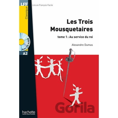 LFF A2: Les Trois Mousquetaires 1 + CD audio MP3 - Alexandre Dumas