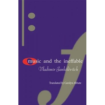 Music and the Ineffable | Vladimir Jankélévitch