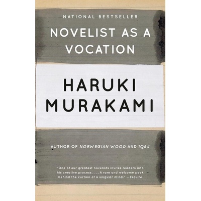 Novelist as a Vocation - Haruki Murakami