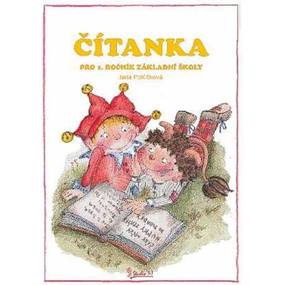Čítanka pro 1. třídu základní školy - Jana Potůčková