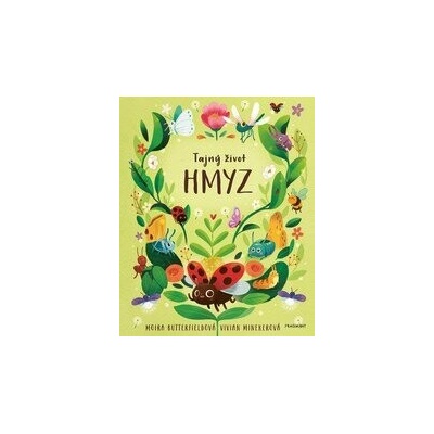 Tajný život - HMYZ - Moira Butterfieldová